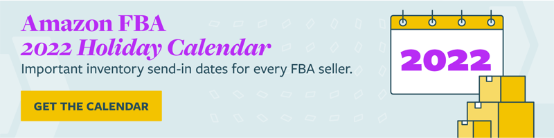 Amazon FBA 2022 Holiday Calendar: Important Inventory Send-In Dates for Every FBA Seller.