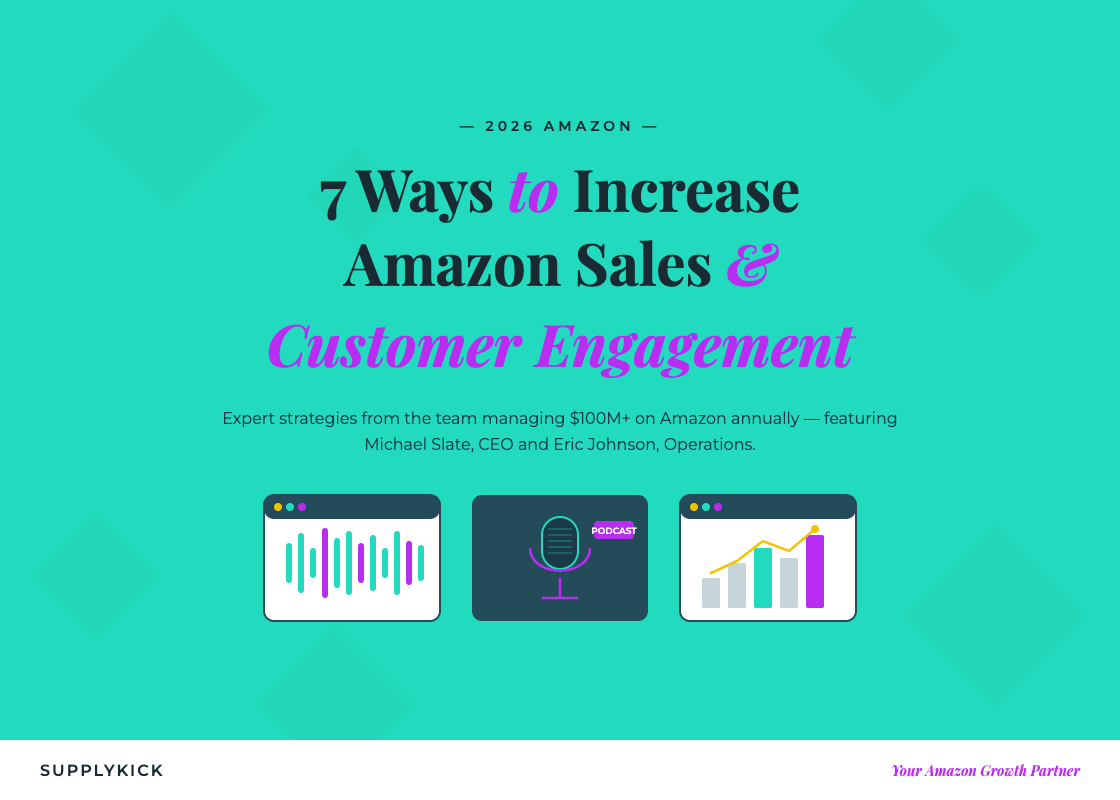 7 Ways to Increase Amazon Sales in 2026 — SupplyKick Podcast